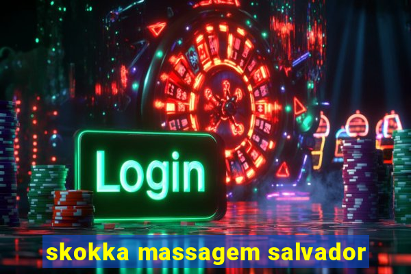 skokka massagem salvador